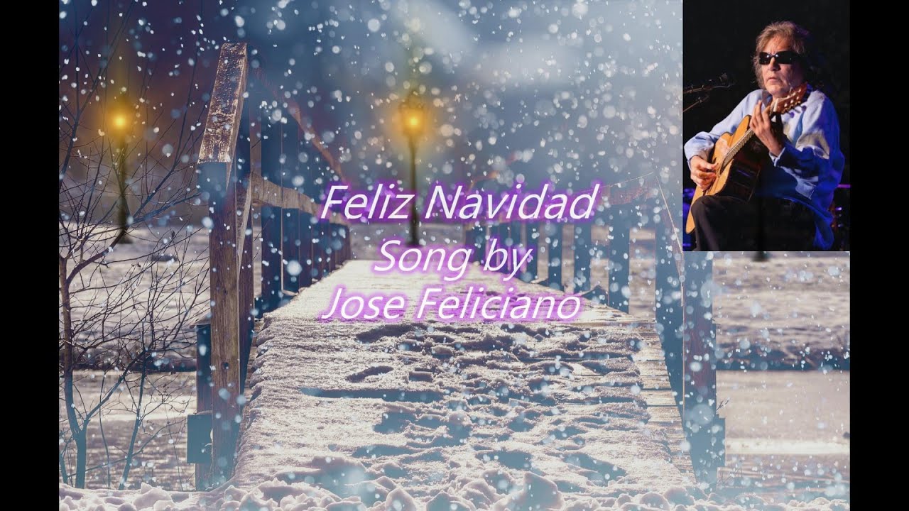 Feliz Navidad - Song By Jose Feliciano - YouTube