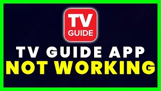 TV Guide App Not Working: How to Fix TV Guide - Streaming and Live TV  App Not Working
