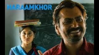 Haraamkhor full movies HD 2017 |  Nawazuddin Siddiqui | Shweta Tripathi