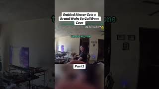 Entitled Abuser Gets a Brutal wake up call from cops #police #cops #typebeat