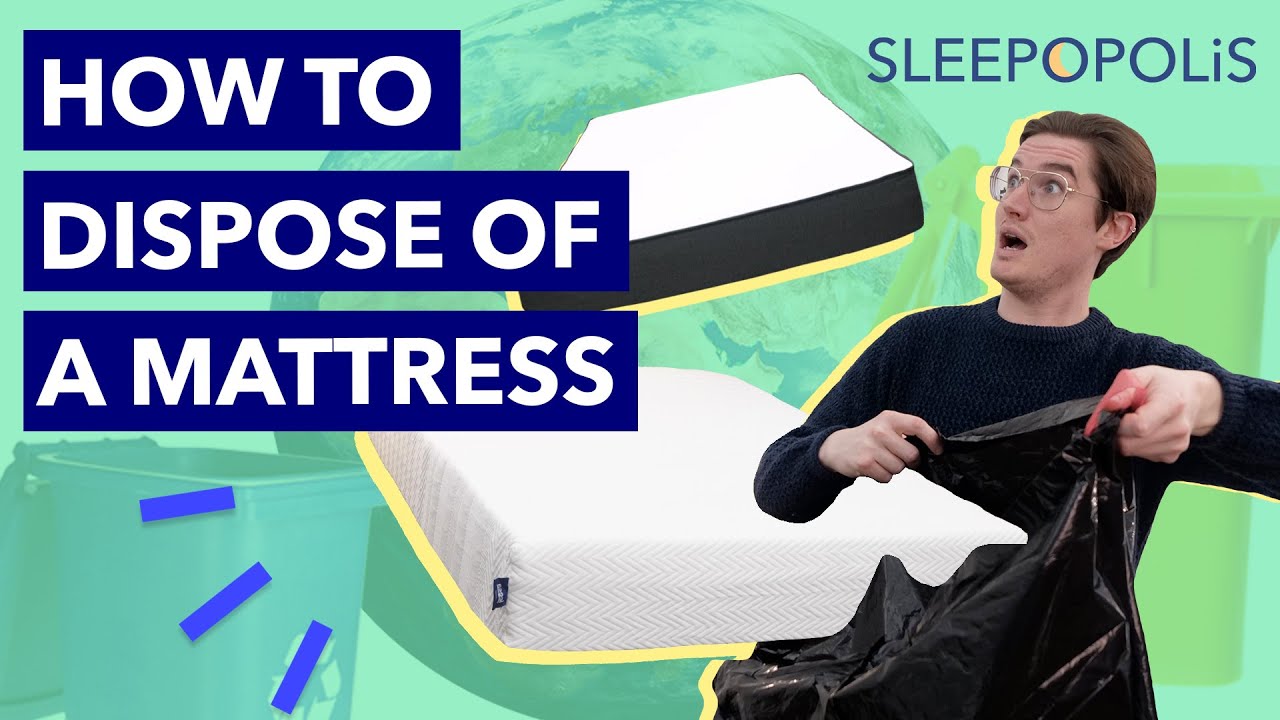 How To Dispose Of A Mattress - Best Ways To Get Rid Of Your Old ...