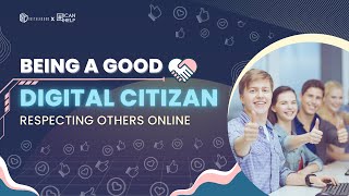 Being a Good Digital Citizen: Respecting Others Online