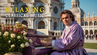 Peaceful Classical Music for the Soul: Mozart, Beethoven, Bach, Rossini, Chopin 🎼