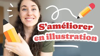 Comment s'améliorer en illustration ? 5 astuces !