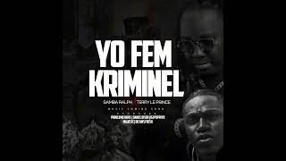 TERRY LE PRINCE FT Samba Ralph. Yo fem kriminel