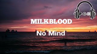 MILKBLOOD - NO MIND (UNCHARTED Lyric Video) {مترجمة}