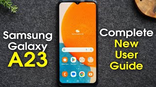 Samsung Galaxy A23 Complete New User Guide | Galaxy A23 5G for New Users | H2TechVideos