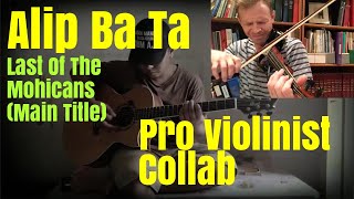 Alip Ba Ta, "Last Of The Mohicans," Pro Violinist Collab (post-reaction collaboration)