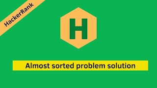 HackerRank Almost Sorted problem solution | Algorithms problems solutions | Programmingoneonone