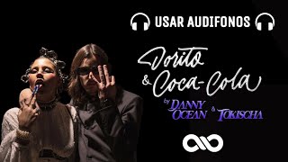 Dorito & Coca-Cola - Danny Ocean, Tokischa [Letra/Lyrics] @Dannocean | AUDIO 8D 🎧