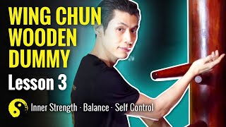 Wing Chun Wooden Dummy Training Basics - Lesson 3