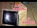 Tutorial cara sablon kertas kardus