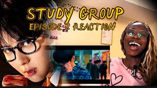 STUDY GROUP EPISODE 2 REACTION