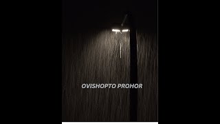 Ovishopto Prohor | Rasid Shariar Riad | Composed By : Sajin Ahmed