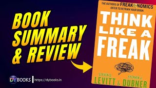 Think Like A Freak - Book Summary & Review | DY Books