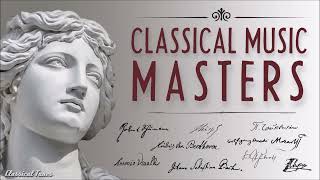 Classical Music Masters | 4  Hours Classical Music Playlist Non Stop