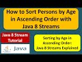 How to Sort Persons by Age in Ascending Order with Java 8 Streams? | Streams in Java 8