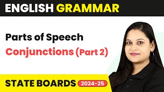 Parts of Speech - Conjunctions (Part 2) | English Grammar