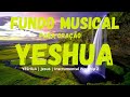 Fundo Musical para Oração | Yeshua | Jesus | Instrumental Worship 2 -CICERO EUCLIDES