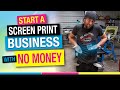 How to Start a Screen Print Business with NO Money | T-Shirt Side Hustle Making Extra Cash Tutorial