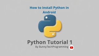 Python Tutorial for Beginners | Install Python in Android | Hello World Program