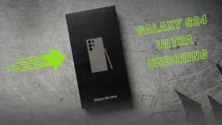 First Look and Unboxing of the Galaxy S24 Ultra!