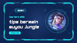 TIPS and TRICK Bermain Hero SUYOU !! #mobilelegends #mlbbkreator #mlbb