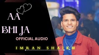 Aa Bhi Ja Mahi-( OFFICIAL FULL SONG)||Imran Shaikh||@CpsRecordz