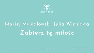 Maciej Musiałowski \u0026 Julia Wieniawa - Zabierz tę miłość / Storytel \