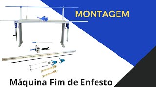 Montagem Máquina de Cortar Enfesto - OSMAQ