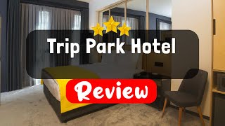 Trip Park Hotel Istanbul Review - Should You Stay At This Hotel?