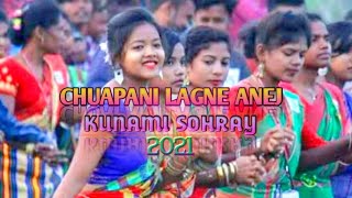 CHUAPANI LAGNE ANEJ || KUNAMI SOHRAY || KUSUMI BLOCK || NEW SANTALI VIDEO 2021_22😜👍🖕