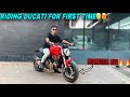 Riding My Dream ‘Ducati’ for First Time- Moster 821🔥 | Crazy Power & 90• V Twin Sound🫨🔥