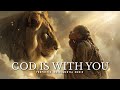 God Is With You | Deep Prophetic Worship Instrumental
