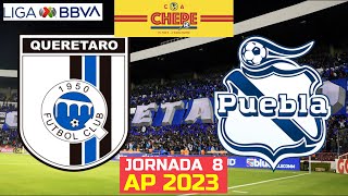QUERÉTARO VS PUEBLA EN VIVO jornada 8 apertura 2023