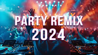 DJ SONGS 2024 🔥 Mashups & Remixes Of Popular Songs 🔥 DJ Remix Club Music Dance M