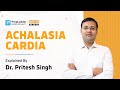 Achalasia Cardia | Surgery SS & Residency by Dr. Pritesh