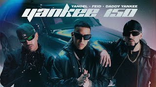 Yandel, Feid, Daddy Yankee - Yankee 150 ( Oficial)