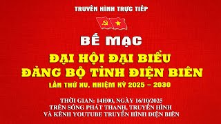BẾ MẠC ĐẠI HỘI ĐẠI BIỂU ĐẢNG BỘ TỈNH ĐIỆN BIÊN LẦN THỨ XV, NHIỆM KỲ 2025 - 2030