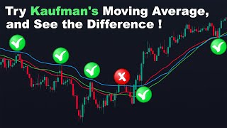 KAMA, Better Than Any Other Types of Moving Averages. VERY POWERFUL !