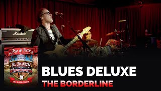 Joe Bonamassa Official - "Blues Deluxe" - Tour de Force: The Borderline