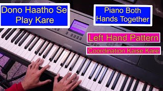 Both Hands Piano Tutorial Dono Haath Piano Play Kare Piano Lesson #222