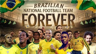 Welcome to Brazilian National Football Team Forever | Discover Brazilian Football's Magic - Join Us!