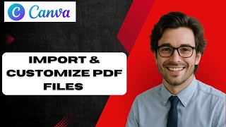 How to Import & Customize PDF Files in Canva (full guide)