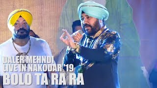 Bolo Ta Ra Ra | Daler Mehndi | Live in Nakodar | Baba Lal Badshah | Sufi Festival | Hans Raj Hans