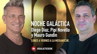 ÚLTIMA NOCHE GALÁCTICA DEL AÑO / con DIEGO DÍAZ Y MAURO GUNDIN