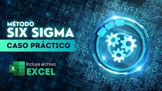 SIX SIGMA - Caso Práctico