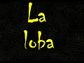 la loba