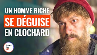 UN HOMME RICHE SE DÉGUISE EN CLOCHARD | @DramatizeMeFrance