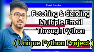 Fetching and sending multiple email through Python (Python Project)